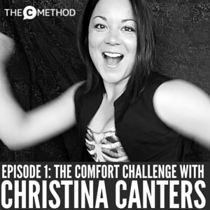 Christina Canters The C Method Podcast Stand Out Get Noticed Comfort Zone