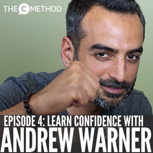 How To Be Confident And Talk To Anyone with Andrew Warner, Founder of Mixergy [Episode 4]