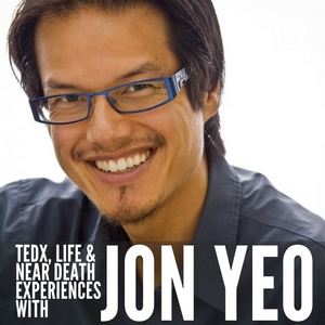 Jon Yeo on TEDx, Life & Near Death Experiences [BONUS EPISODE]