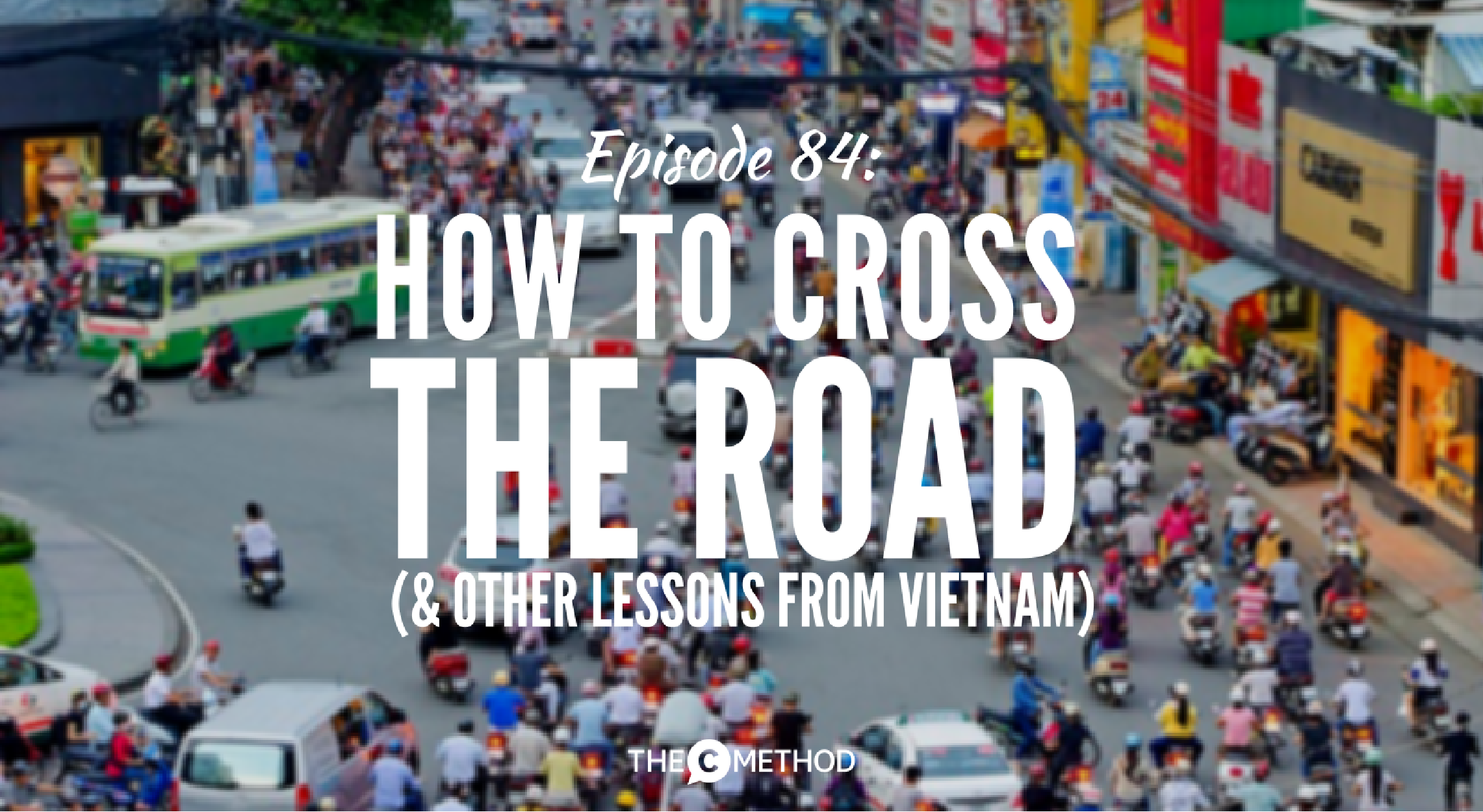 How to cross the road in Vietnam! 