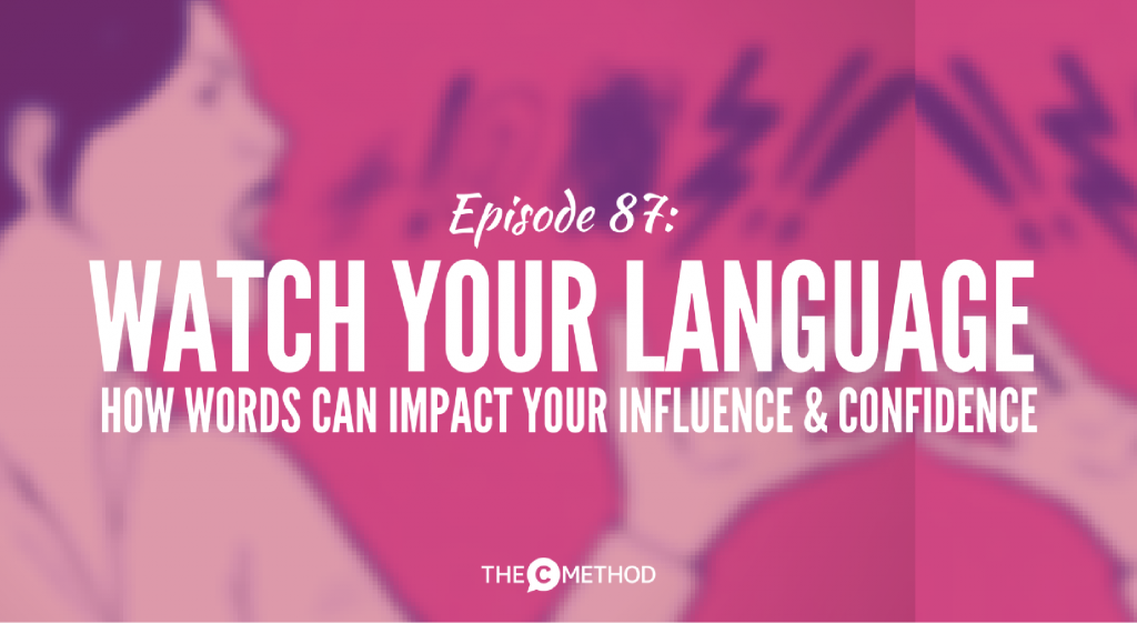 watch your language christina canters communication skills podcast the c method confidence