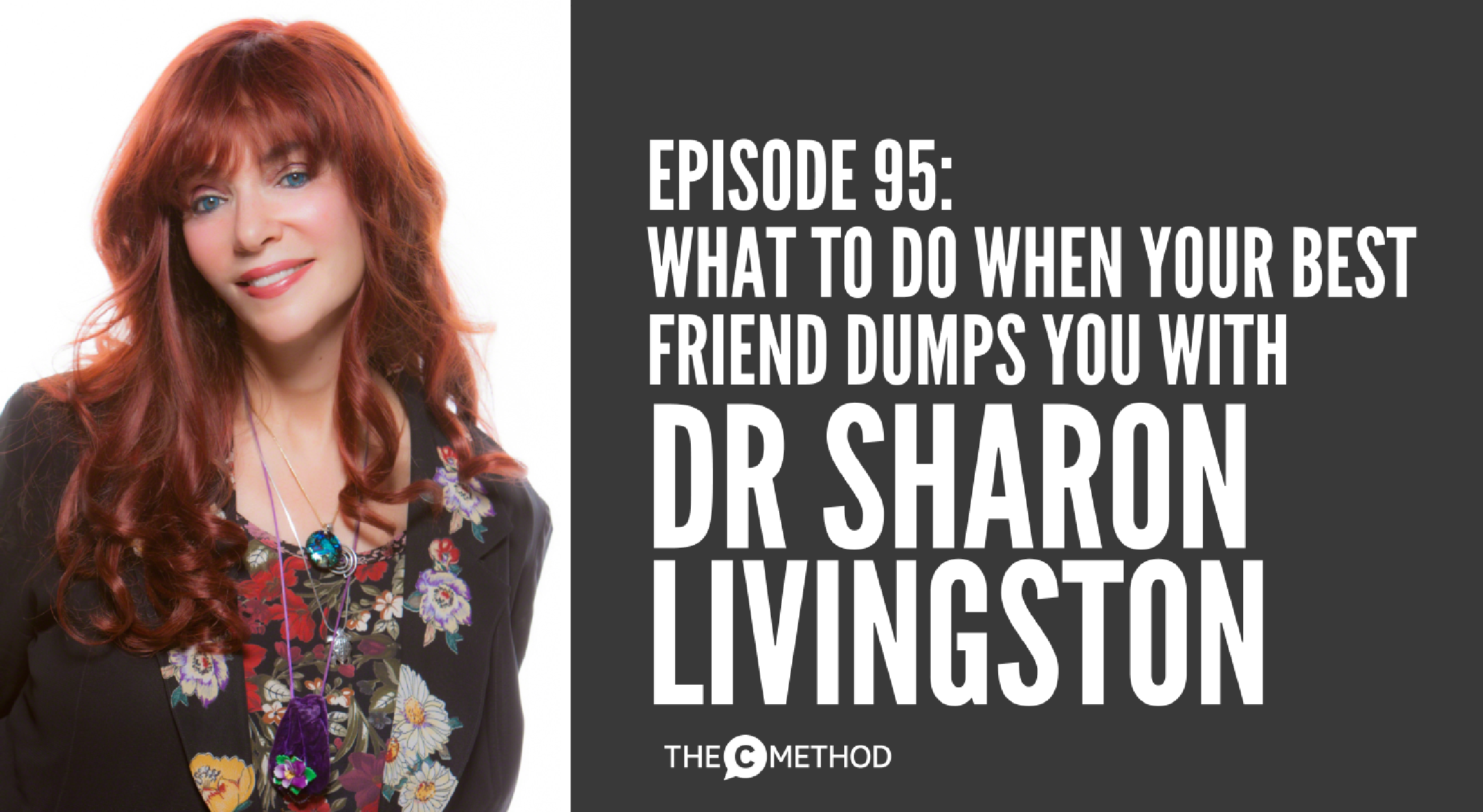  What To Do When Your Best Friend Dumps You With Dr Sharon Livingston 