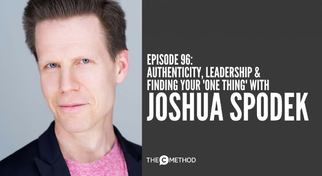 authenticity leadership with author joshua spodek christina canters the c method