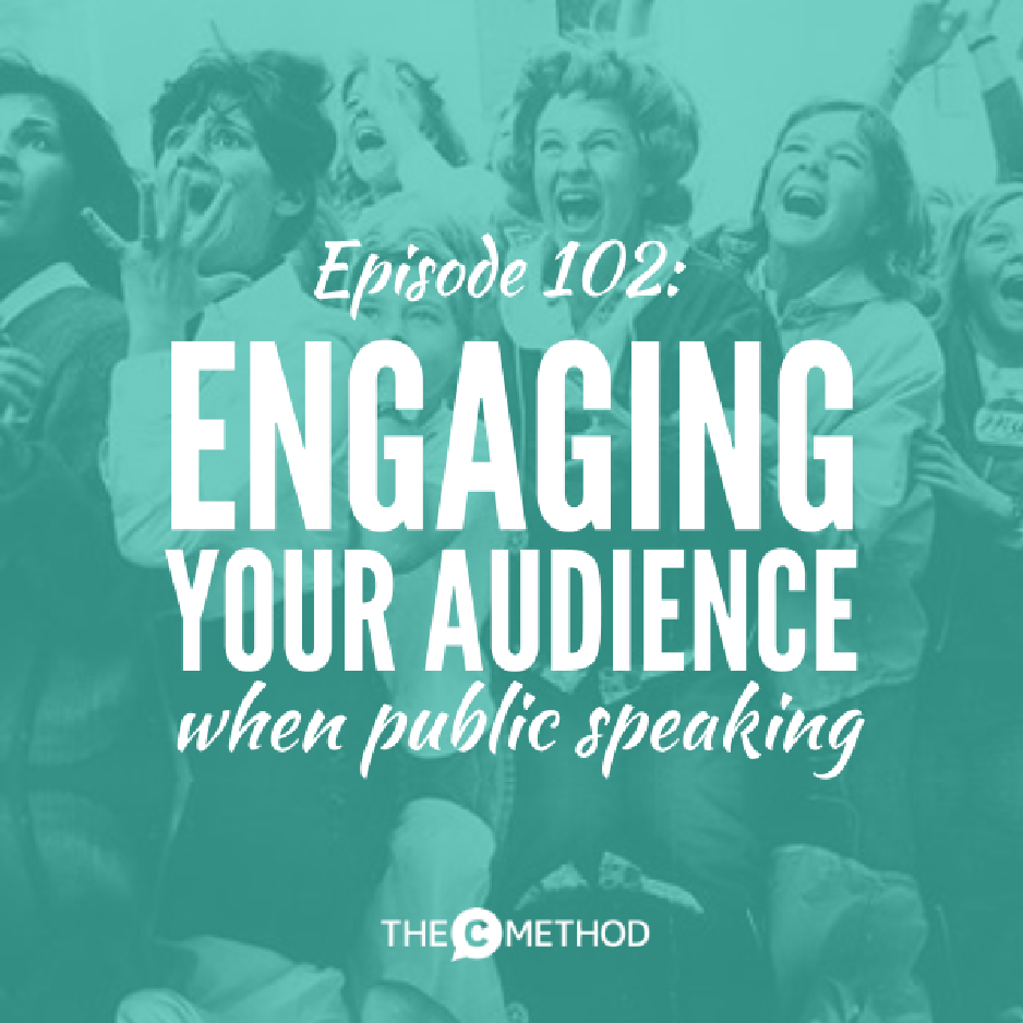 102: Engaging Your Audience When Public Speaking