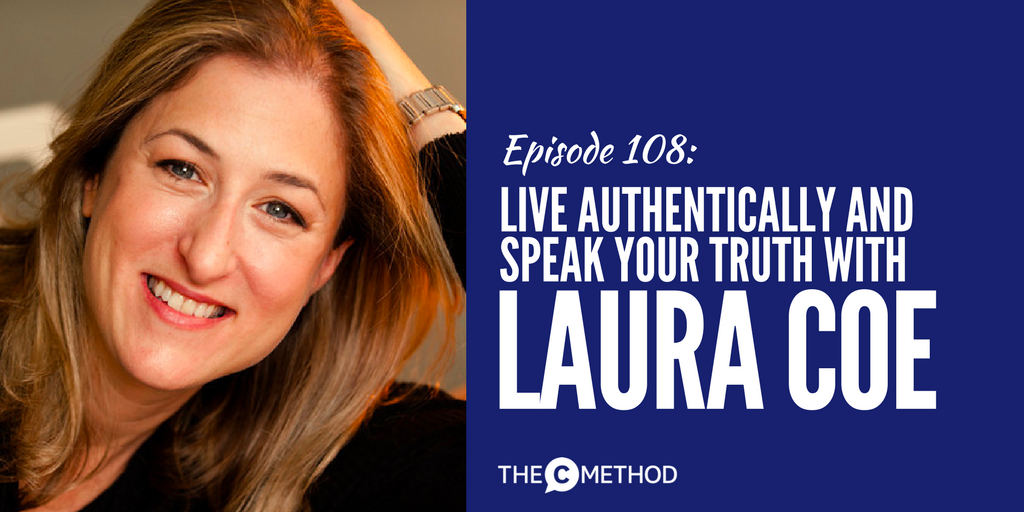 laura coe of the art of authenticity speak your truth christina canters the c method