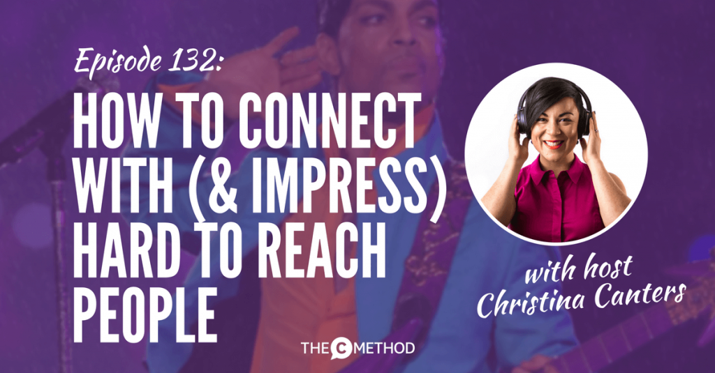 connect unreachable people christina canters the c method podcast