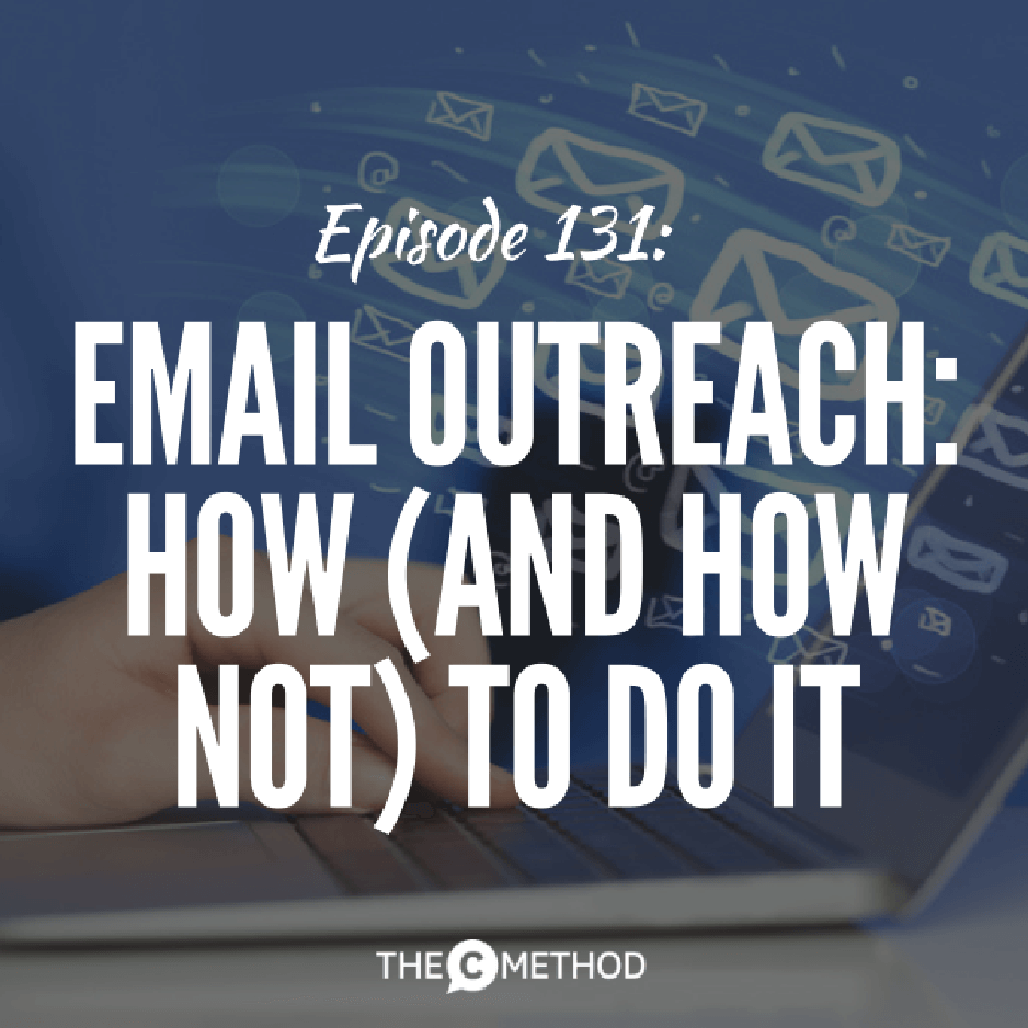 131: Email Outreach - How (And How Not) To Do It