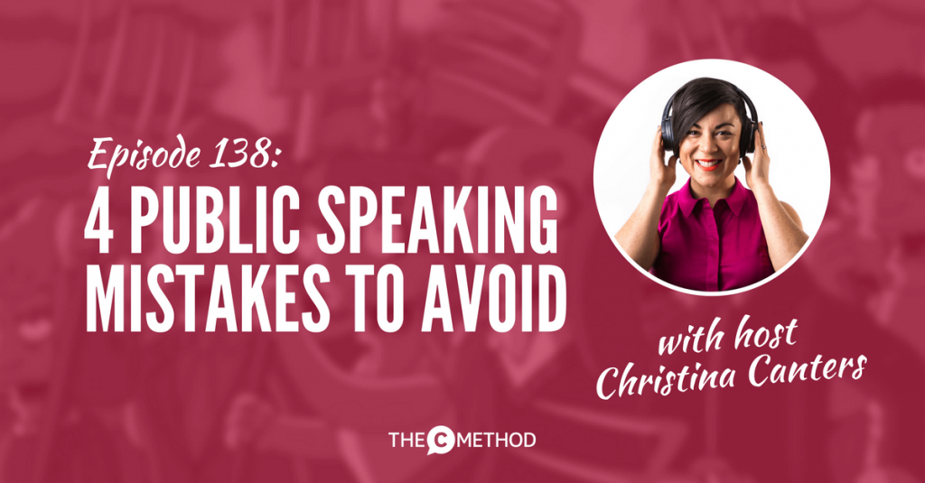 public speaking mistakes the c method podcast communication skills confidence christina canters