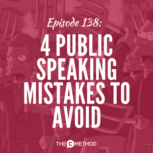 4 Public Speaking Mistakes To Avoid [Episode 138]