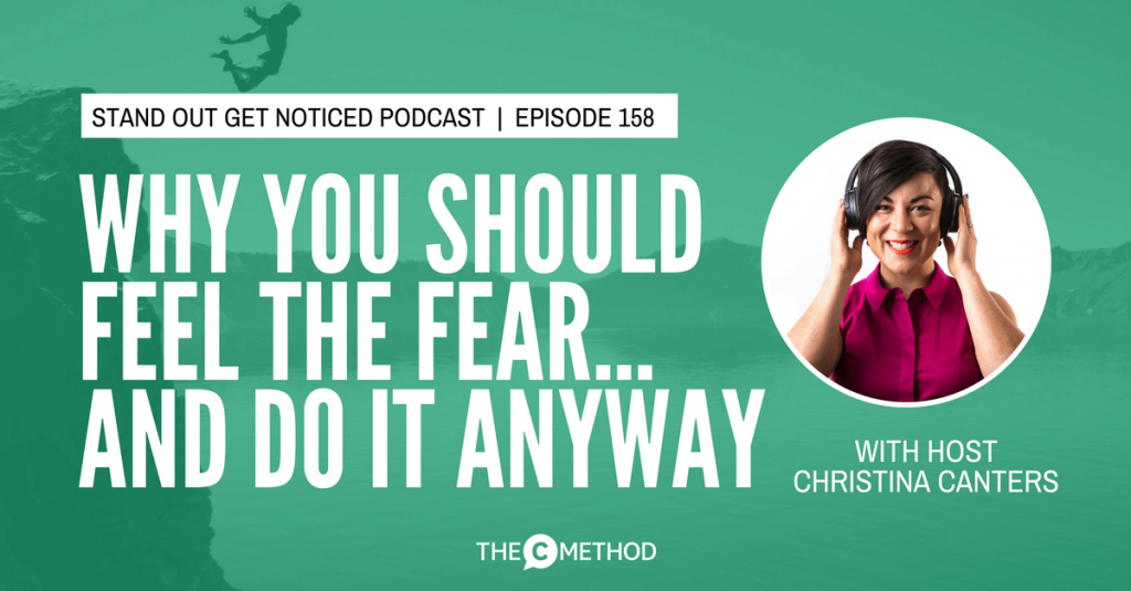 feel fear christina canters the c method comfort zone podcast confidence stand out get noticed