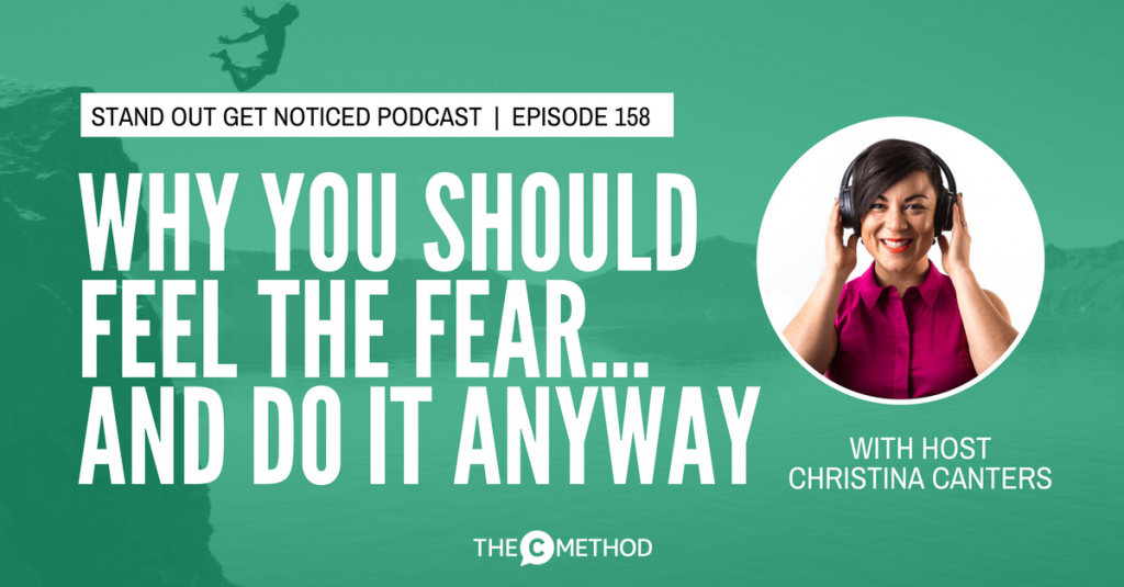 Why You Should Feel The Fearand Do It Anyway - 