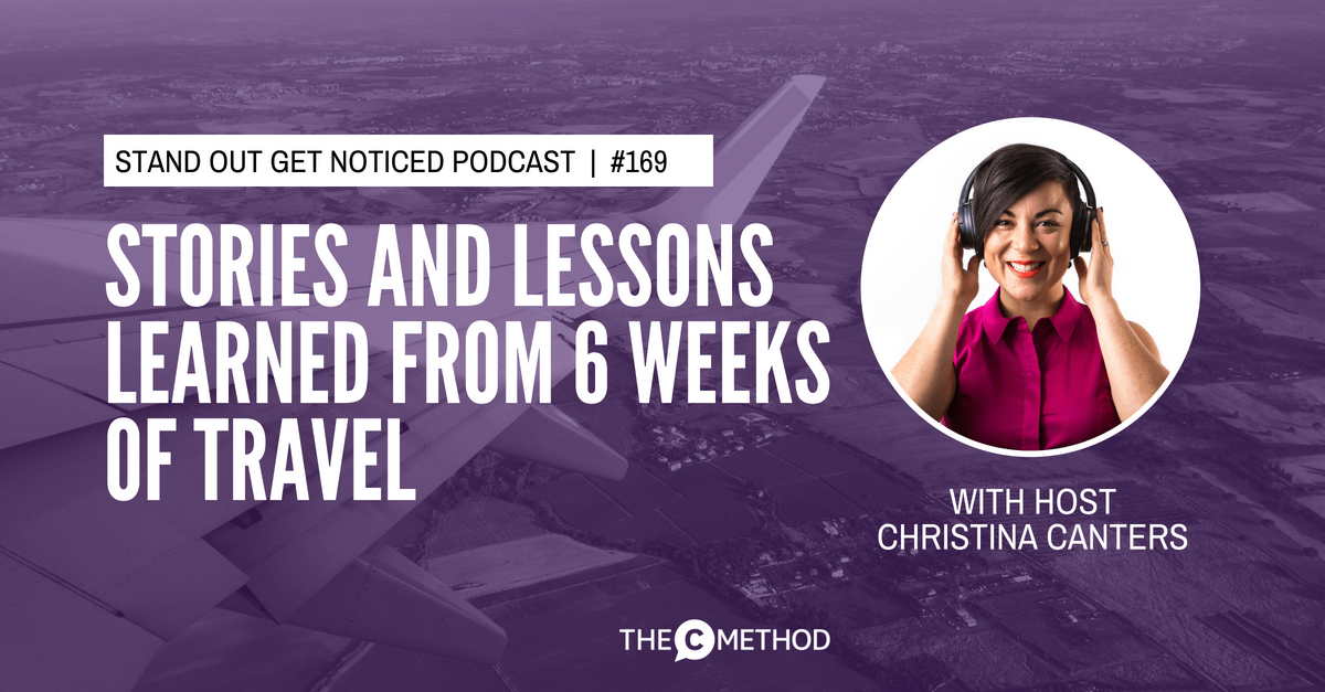 lessons from travel christina canters the c method stand out get noticed podcast