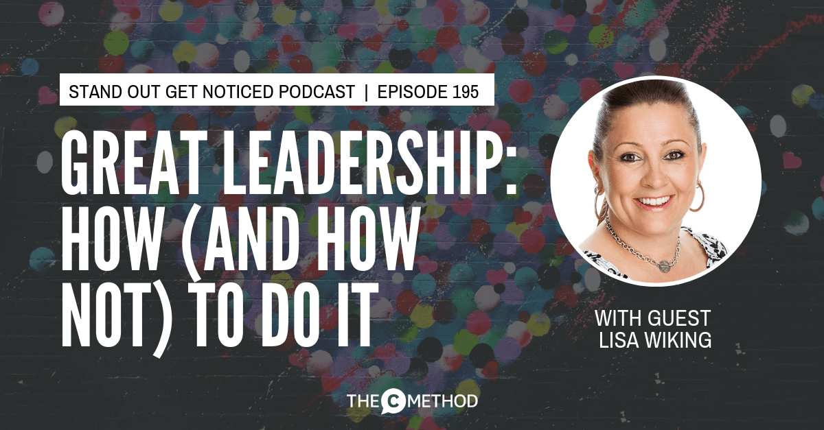 lisa wiking leadership expert communication skills workplace culture podcast the c method