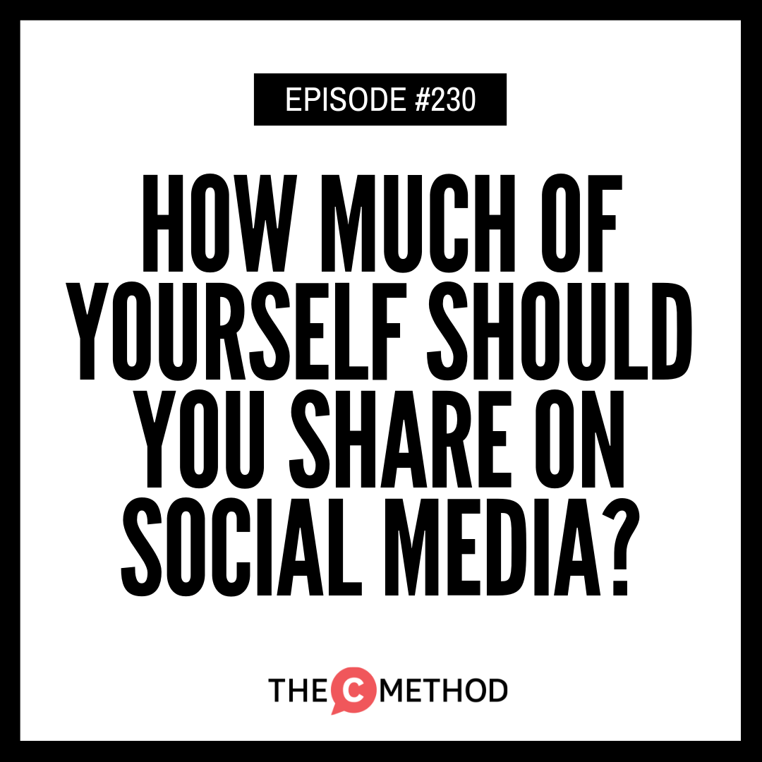 230: How Much Of Yourself Should You Share On Social Media?