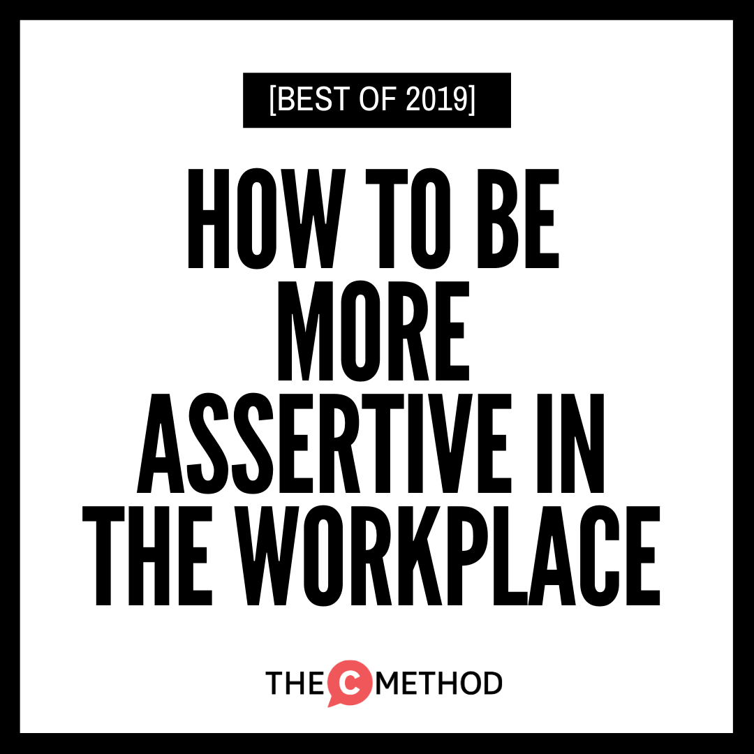 [BEST OF 2019]: How To Be More Assertive In The Workplace