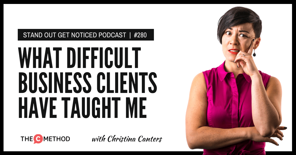 Christina Canters, The C Method, Podcast, Communication, Confidence, Public Speaking, Personal Development, Difficult business clients