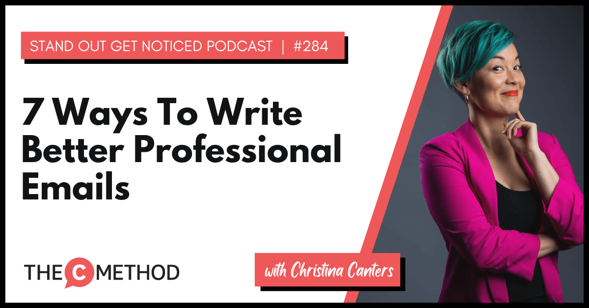 Christina Canters, The C Method, Podcast, Communication, Confidence, Public Speaking, Personal Development, Write better professional emails