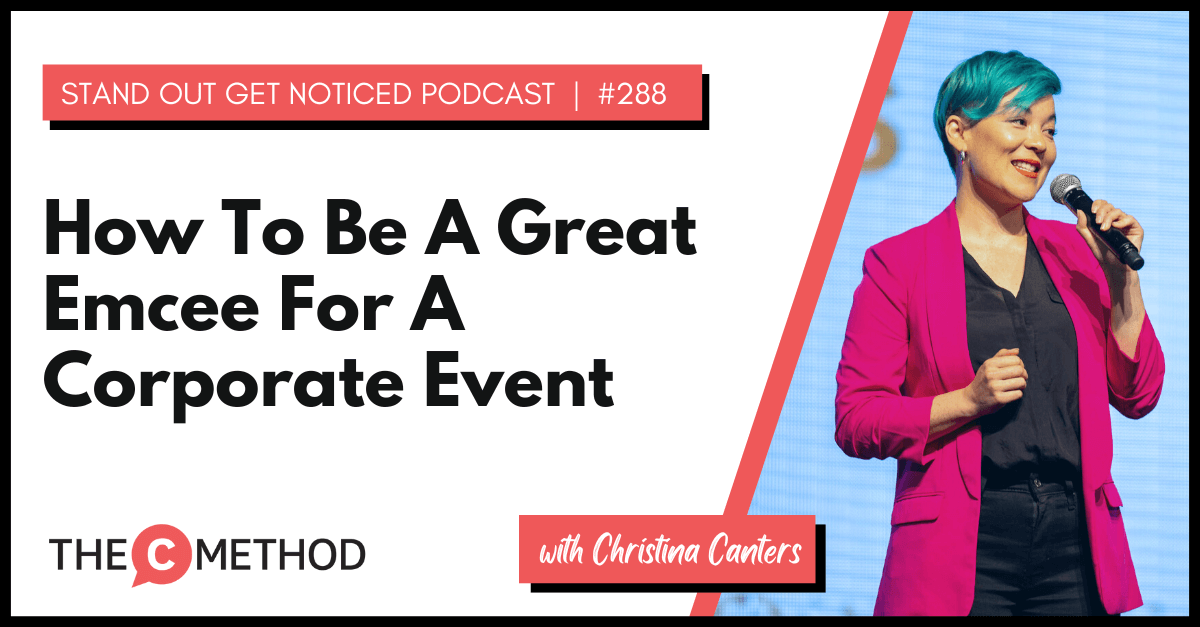 Christina Canters, The C Method, Podcast, Communication, Confidence, Public Speaking, Personal Development, How To Be A Great Emcee For A Corporate Event, MC