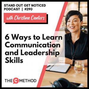 6 Ways to Learn Communication and Leadership Skills [Episode 290]