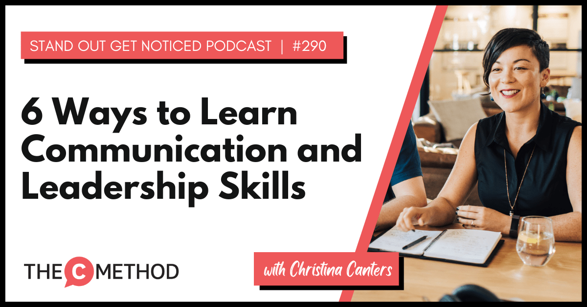 Christina Canters, The C Method, Podcast, Communication, Confidence, Public Speaking, Personal Development learn communication and leadership skills