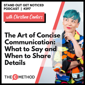 Concise Communication: What to Say and When to Share Details [Episode 297]
