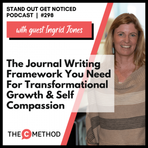 The Journal Writing Framework You Need For Transformational Growth & Self Compassion [Episode 298]
